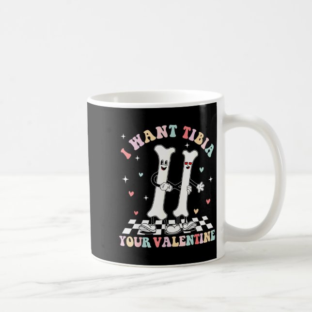 Taza De Café Valentines Day Ortho Nurse Orthopedic I Want Tibia (Derecha)