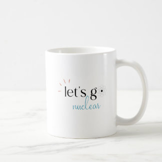 Taza De Café Vámonos Nuclear, la Energía Nuclear es Segura