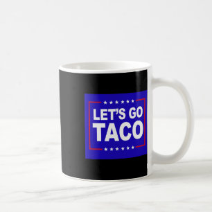 Taza De Café Vámonos Taco Frase Divertida Para Hombres Mujeres
