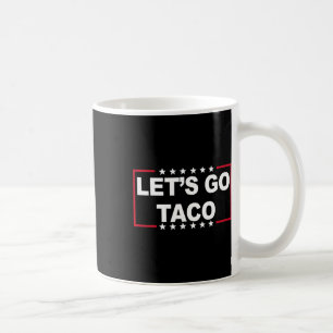Taza De Café Vámonos Taco Frase Divertida Para Hombres Mujeres