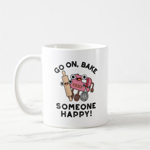 Taza De Café Vamos A Hacer Que Alguien Feliz Funny Baker Pun