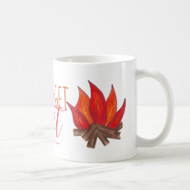 Taza De Café Vamos a hacer que el fuego de la hoguera se calien