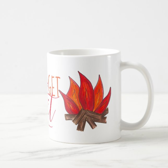 Taza De Café Vamos a hacer que el fuego de la hoguera se calien (Derecha)
