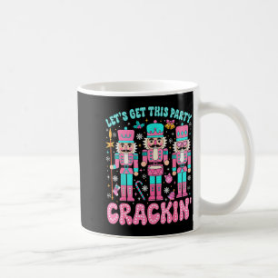 Taza De Café Vamos a hacer que esta fiesta rompa Cascanueces Ro