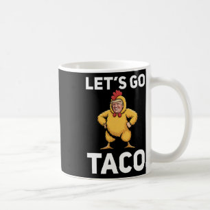 Taza De Café Vamos Taco Divertido Traje de Pollo Trump Divertid