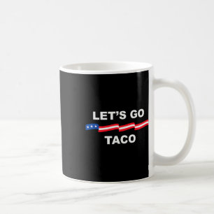Taza De Café Vamos Taco Divertido Trump Siempre se Rinde &#;