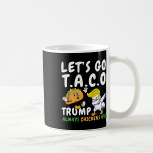Taza De Café Vamos Taco Divertido Trump Siempre se Rinde