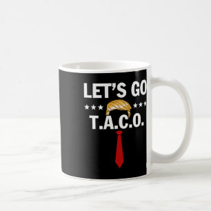 Taza De Café Vamos Taco Divertido Trump Siempre se Rinde 48
