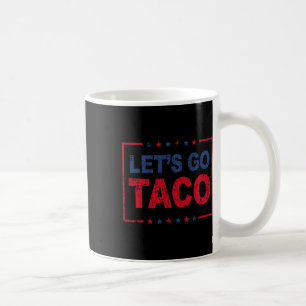 Taza De Café Vamos Taco Frase Divertida Para Hombres Mujeres Ta