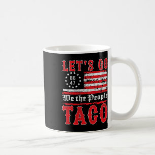 Taza De Café Vamos Taco Shirt Gracioso Trump siempre se muerde