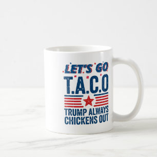 Taza De Café Vamos Taco Trump a echar patras divertidas