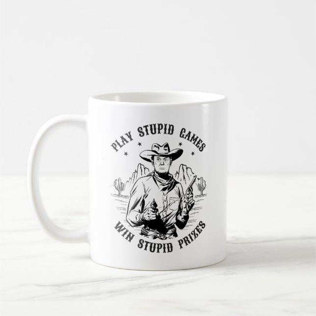 Taza De Café Vaquero Donald Trump - Juega Estúpidos Juegos (Izquierda)