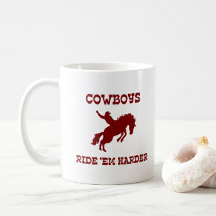 Taza De Café Vaqueros Montan ‘Em Harder