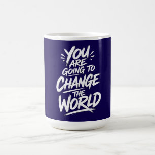 Taza De Café Vas a Cambiar el Mundo