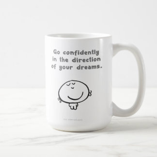 Taza De Café "Vaya con confianza en dirección de sus sueños. "