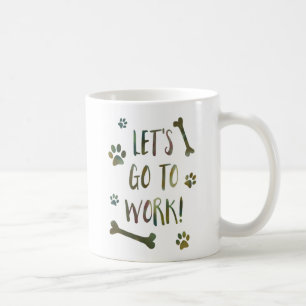 Taza De Café vayamos al perro del trabajo