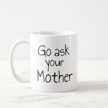 Ve a preguntarle a tu madre