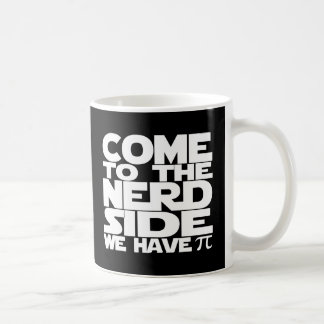 Taza De Café Vengan Al Lado Nerd Tenemos Pi