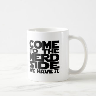 Taza De Café Vengan Al Lado Nerd Tenemos Pi