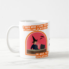 Taza De Café Vengo de una larga fila de brujas.
