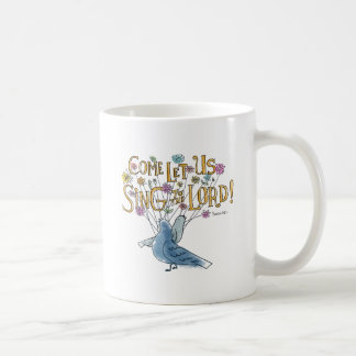 Taza De Café Venido déjenos cantan al señor