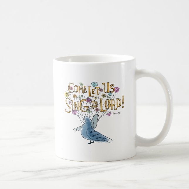 Taza De Café Venido déjenos cantan al señor (Derecha)