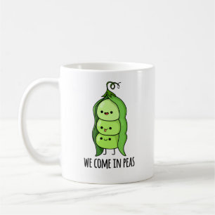 Taza De Café Venimos En Peas Gracioso Pea Pun