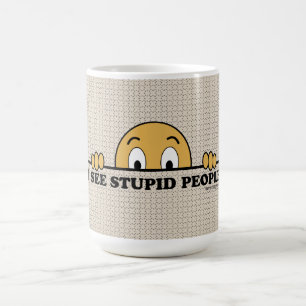 Taza De Café Veo a gente estúpida