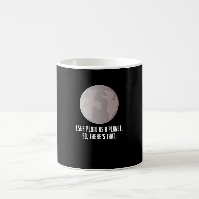 Taza De Café Veo Plutón Como Un Planeta (Centro)