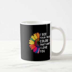 Taza De Café Veo Tus Verdaderos Colores Infinitos Conciencia De
