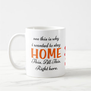 Taza De Café Ver Por Qué Quería Quedarme En Casa