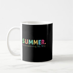 Taza De Café Verano Recordando Mi Por Qué Divertida Cita Motiva