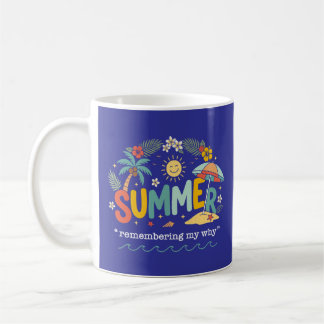 Taza De Café Verano Recordando Mi Porqué