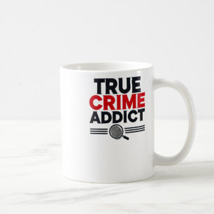 Taza De Café Verdadero Pegatina de adictos al crimen