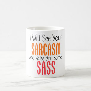 Taza De Café Veré su sarcasmo y le criaré un poco de Sass