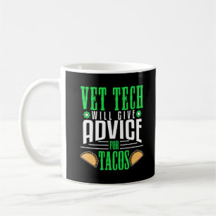 Taza De Café Vet Tech Advice Tacos Veterinario Técnico Gracios