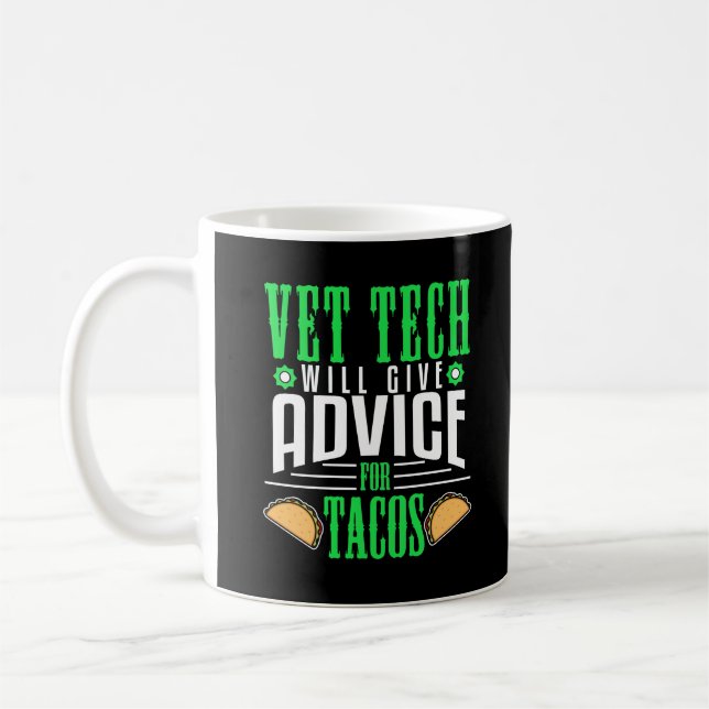 Taza De Café Vet Tech Advice Tacos Veterinario Técnico Gracioso (Izquierda)