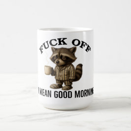 Taza De Café Vete a la mierda Lo siento, quiero decir buenos dí