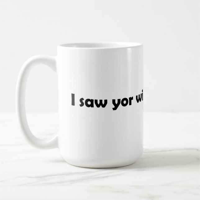 Taza De Café Vi a tu esposa (Izquierda)