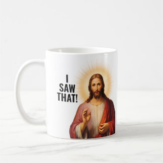 Taza De Café Vi eso, Jesús lo vio - Meme divertido de Jesús