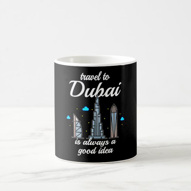 Taza De Café Viajar A Dubai Es Siempre Una Buena Idea (Centro)