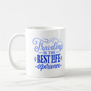 Taza De Café viajar es la experiencia