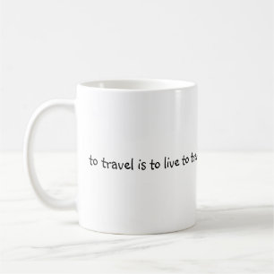 Taza De Café Viajar Es Vivir - Simple Cita De Viajes