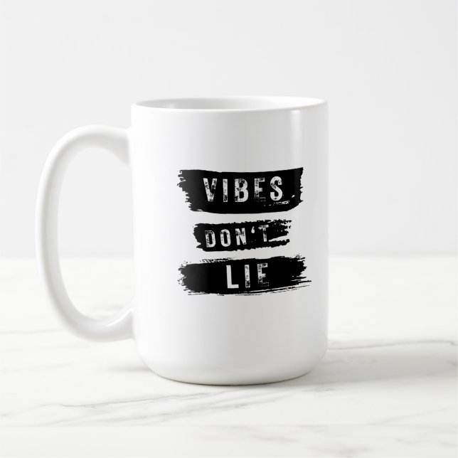 Taza De Café Vibes Don't Lie (Izquierda)