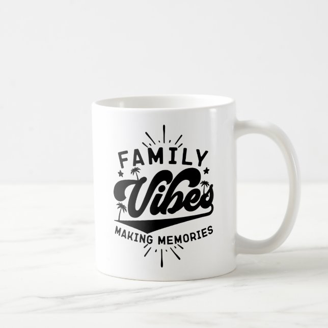 Taza De Café Vibes familiares haciendo Recuerdos al aire libre  (Derecha)