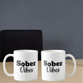 Taza De Café Vibes sober - Regalo de recuperación de la sobried