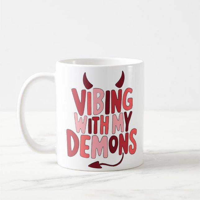 Taza De Café Vibing with My Demons (Izquierda)