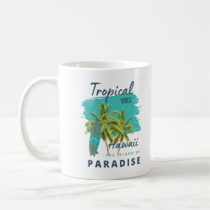 Taza De Café Vibraciones Tropicales Hawái Isla del Paraíso