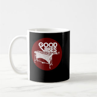 Taza De Café Vibraphone Good Vibes Only - Vibraphonist & Marimb