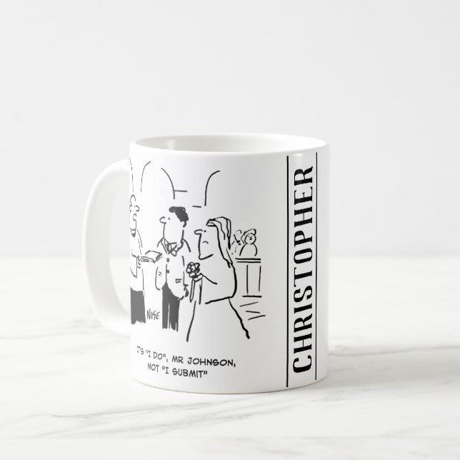 Taza De Café Vicar en Boda le dice a Bridegroom que diga "Lo ha (Anverso izquierdo)